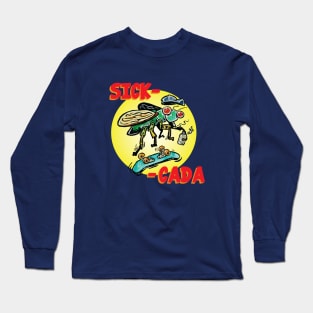 Sick-Cada Long Sleeve T-Shirt